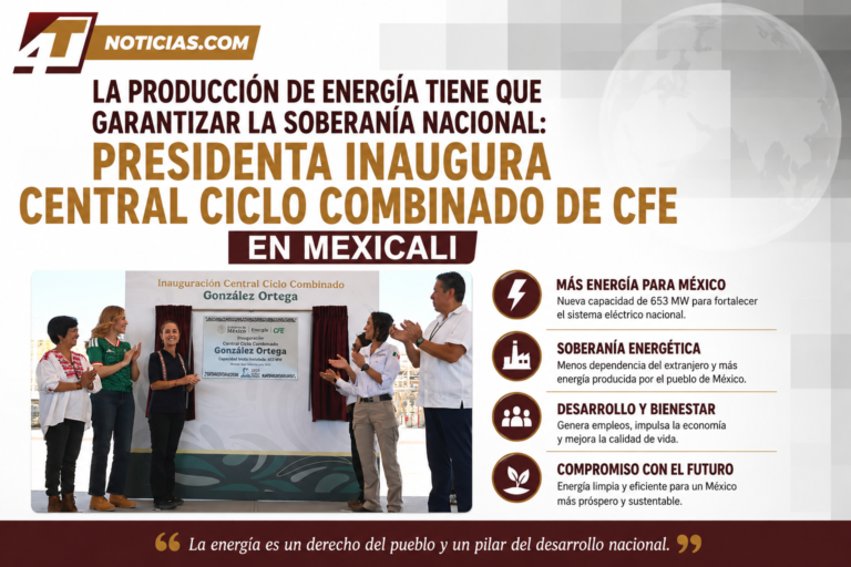 La producción de energía tiene que garantizar la soberanía nacional: Presidenta inaugura Central Ciclo Combinado de CFE en Mexicali