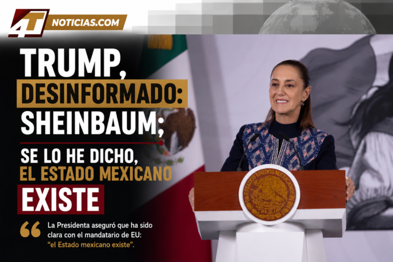 Trump, desinformado: Sheinbaum; se lo he dicho, el Estado mexicano existe