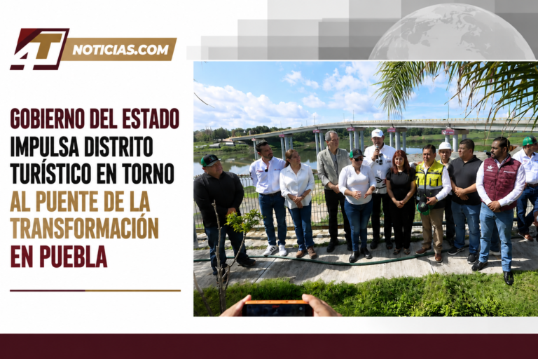 Gobierno del Estado impulsa Distrito Turístico en torno al Puente de la Transformación