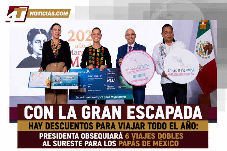 Con la gran escapada hay descuentos para viajar todo el año: Presidenta obsequiará 6 viajes dobles al sureste para los papás de México
