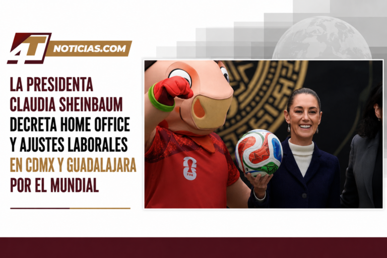 La Presidenta Claudia Sheinbaum decreta home office y ajustes laborales en CDMX y Guadalajara por el Mundial