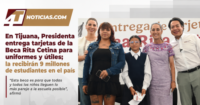 En Tijuana, Presidenta entrega tarjetas de la Beca Rita Cetina para uniformes y útiles; la recibirán 9 millones de estudiantes en el país