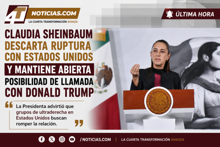 Claudia Sheinbaum descarta ruptura con Estados Unidos y mantiene abierta posibilidad de llamada con Donald Trump
