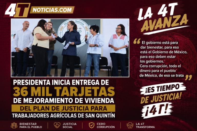 Presidenta inicia entrega de 36 mil tarjetas de mejoramiento de vivienda del Plan de Justicia para Trabajadores Agrícolas de San Quintín