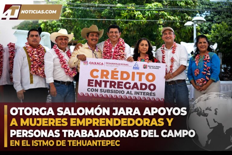 OTORGA SALOMÓN JARA APOYOS A MUJERES EMPRENDEDORAS Y PERSONAS TRABAJADORAS DEL CAMPO EN EL ISTMO DE TEHUANTEPEC