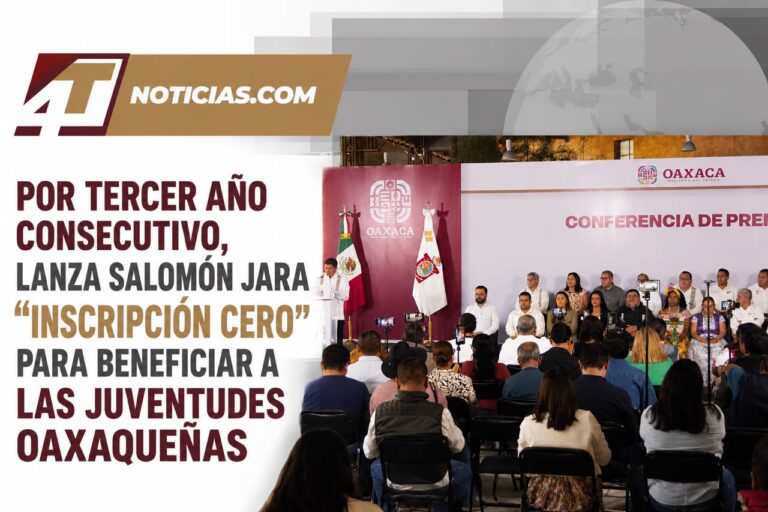 POR TERCER AÑO CONSECUTIVO, LANZA SALOMÓN JARA “INSCRIPCIÓN CERO” PARA BENEFICIAR A LAS JUVENTUDES OAXAQUEÑAS