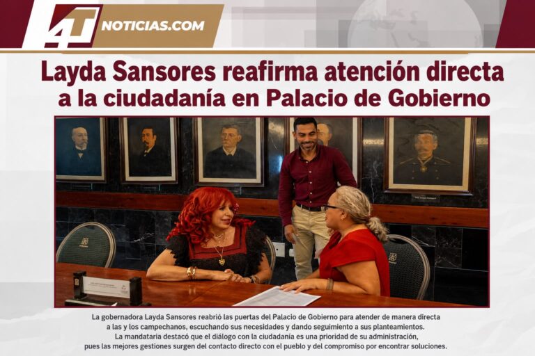 Layda Sansores reafirma atención directa a la ciudadanía en Palacio de Gobierno