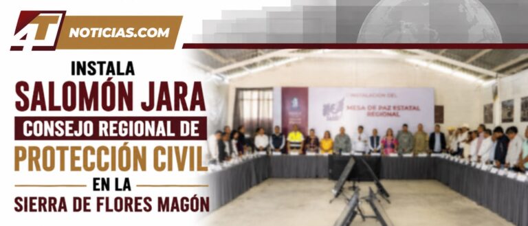 INSTALA SALOMÓN JARA CONSEJO REGIONAL DE PROTECCIÓN CIVIL EN LA SIERRA DE FLORES MAGÓN