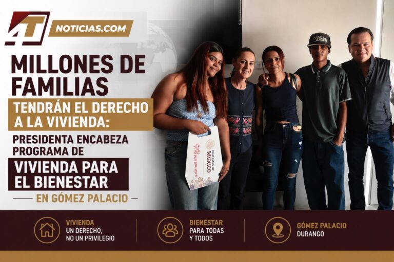 Millones de familias tendrán el derecho a la vivienda: Presidenta encabeza programa de Vivienda para el Bienestar en Gómez Palacio