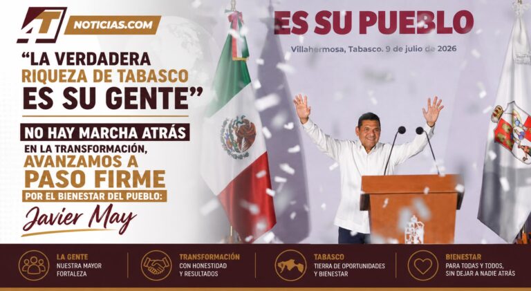 “La verdadera riqueza de Tabasco es su gente”; no hay marcha atrás en la transformación, avanzamos a paso firme por el bienestar del pueblo: Javier May
