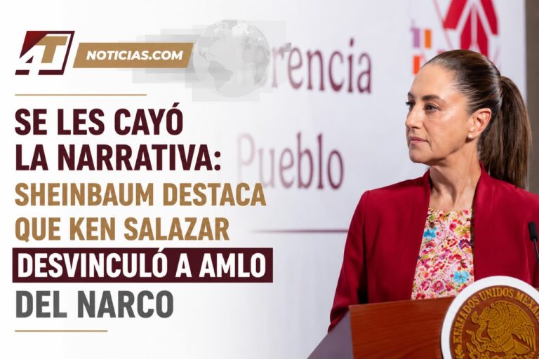 Se les cayó la narrativa: Sheinbaum destaca que Ken Salazar desvinculó a AMLO del narco