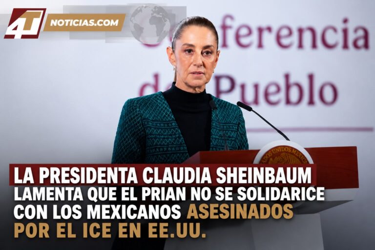 La Presidenta Claudia Sheinbaum lamenta que el PRIAN no se solidarice con los mexicanos asesinados por el ICE en EE.UU.