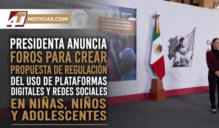 Presidenta anuncia foros para crear propuesta de regulación del uso de plataformas digitales y redes sociales en niñas, niños y adolescentes