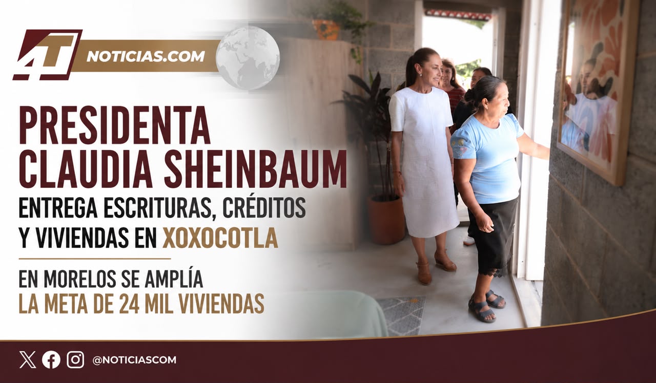 Presidenta Claudia Sheinbaum entrega escrituras, créditos y viviendas en Xoxocotla; en Morelos se amplía la meta de 24 mil viviendas