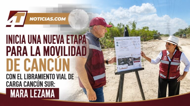 Inicia una nueva etapa para la movilidad de Cancún con el Libramiento Vial de Carga Cancún Sur: Mara Lezama