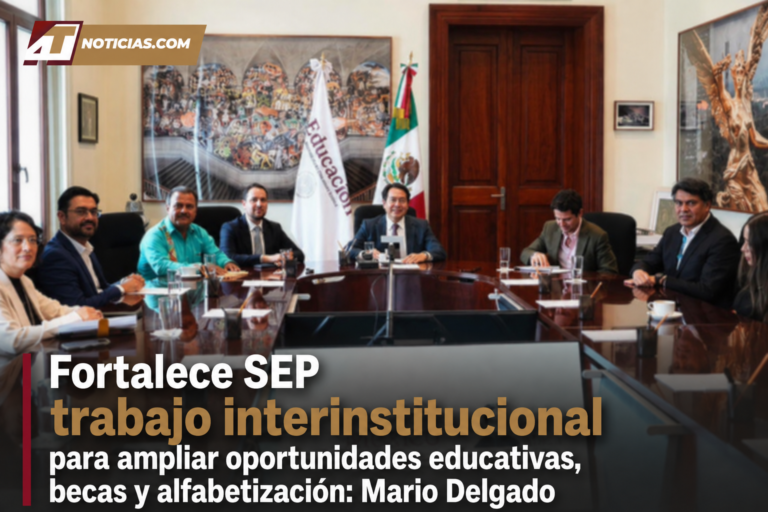Fortalece SEP trabajo interinstitucional para ampliar oportunidades educativas, becas y alfabetización: Mario Delgado