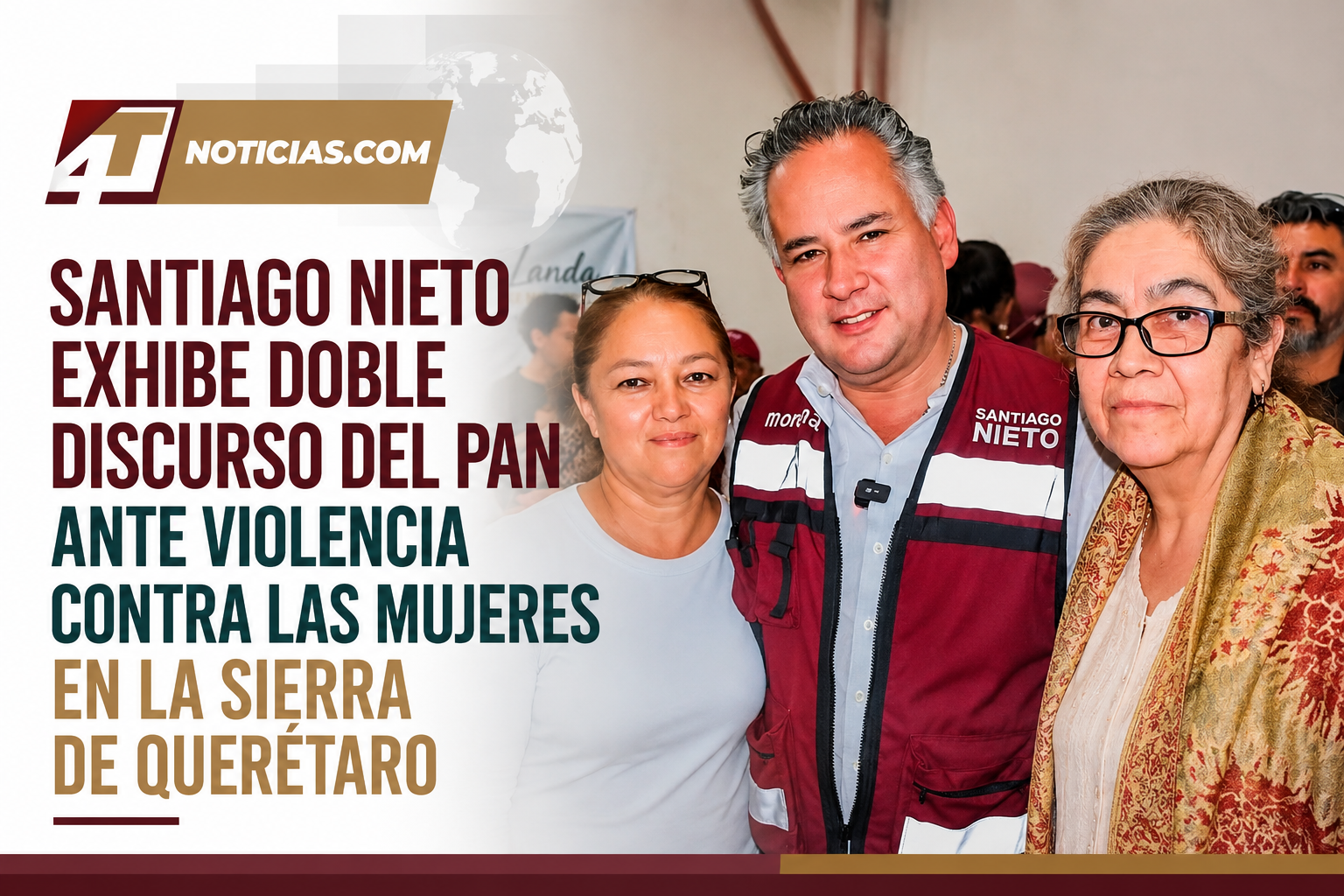 Santiago Nieto exhibe doble discurso del PAN ante violencia contra las mujeres en la Sierra de Querétaro