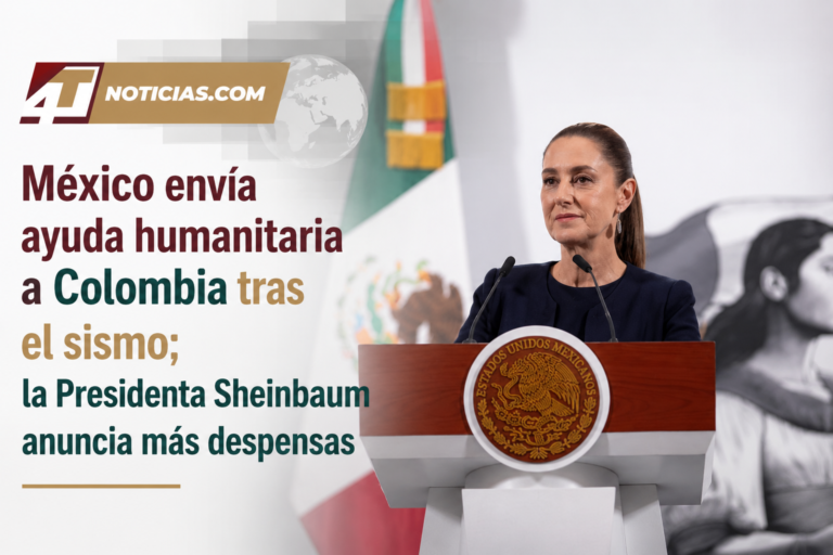 México envía ayuda humanitaria a Colombia tras el sismo; la Presidenta Sheinbaum anuncia más despensas