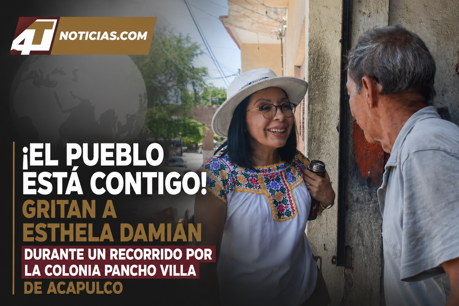 ¡EL PUEBLO ESTÁ CONTIGO! GRITAN A ESTHELA DAMIÁN DURANTE UN RECORRIDO POR  LA COLONIA PANCHO VILLA DE ACAPULCO
