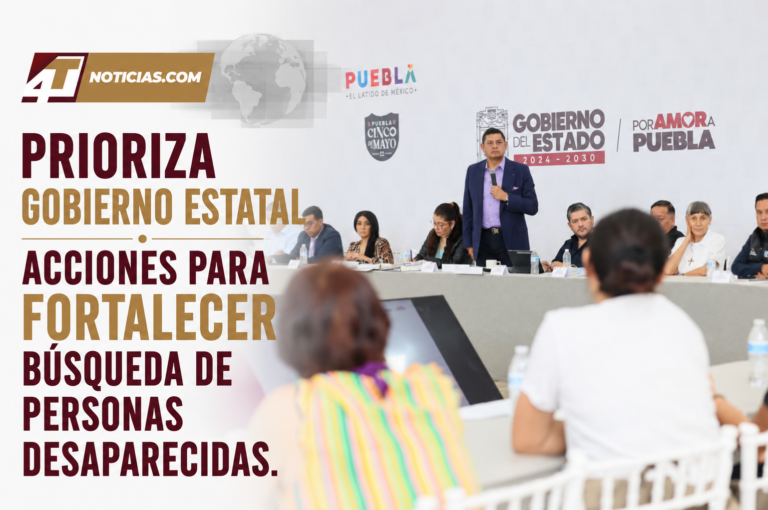 Prioriza Gobierno Estatal acciones para fortalecer búsqueda de personas desaparecidas.
