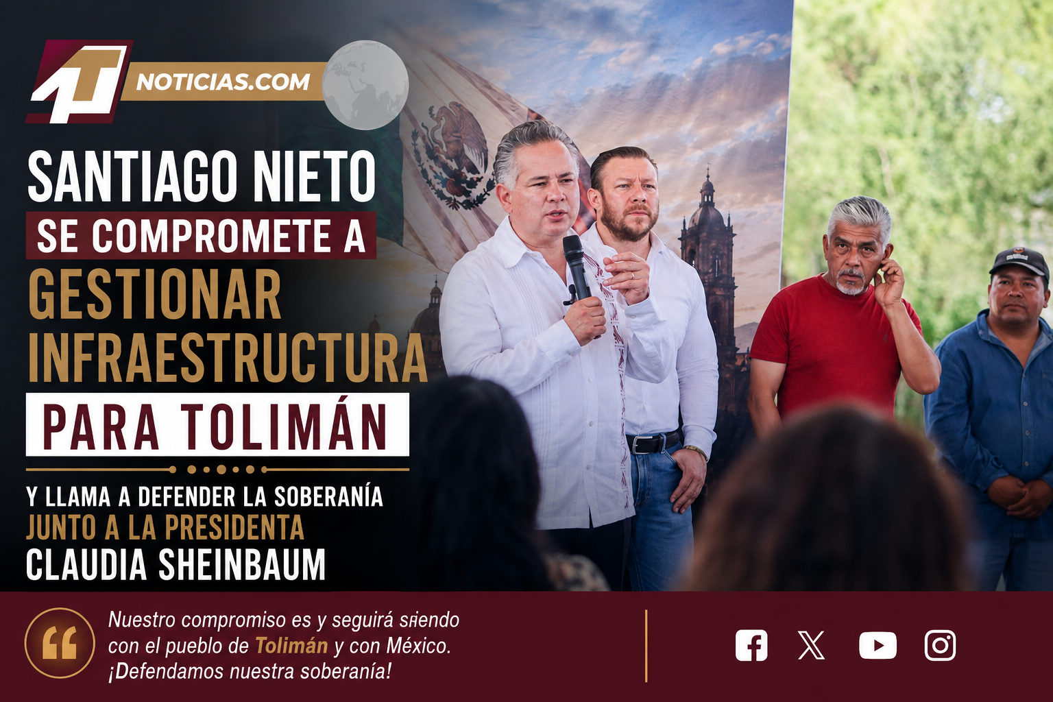 Santiago Nieto se compromete a gestionar infraestructura para Tolimán y llama a defender la soberanía junto a la Presidenta Claudia Sheinbaum