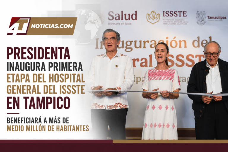 Presidenta inaugura primera etapa del Hospital general del Issste en Tampico; beneficiará a más de medio millón de habitantes