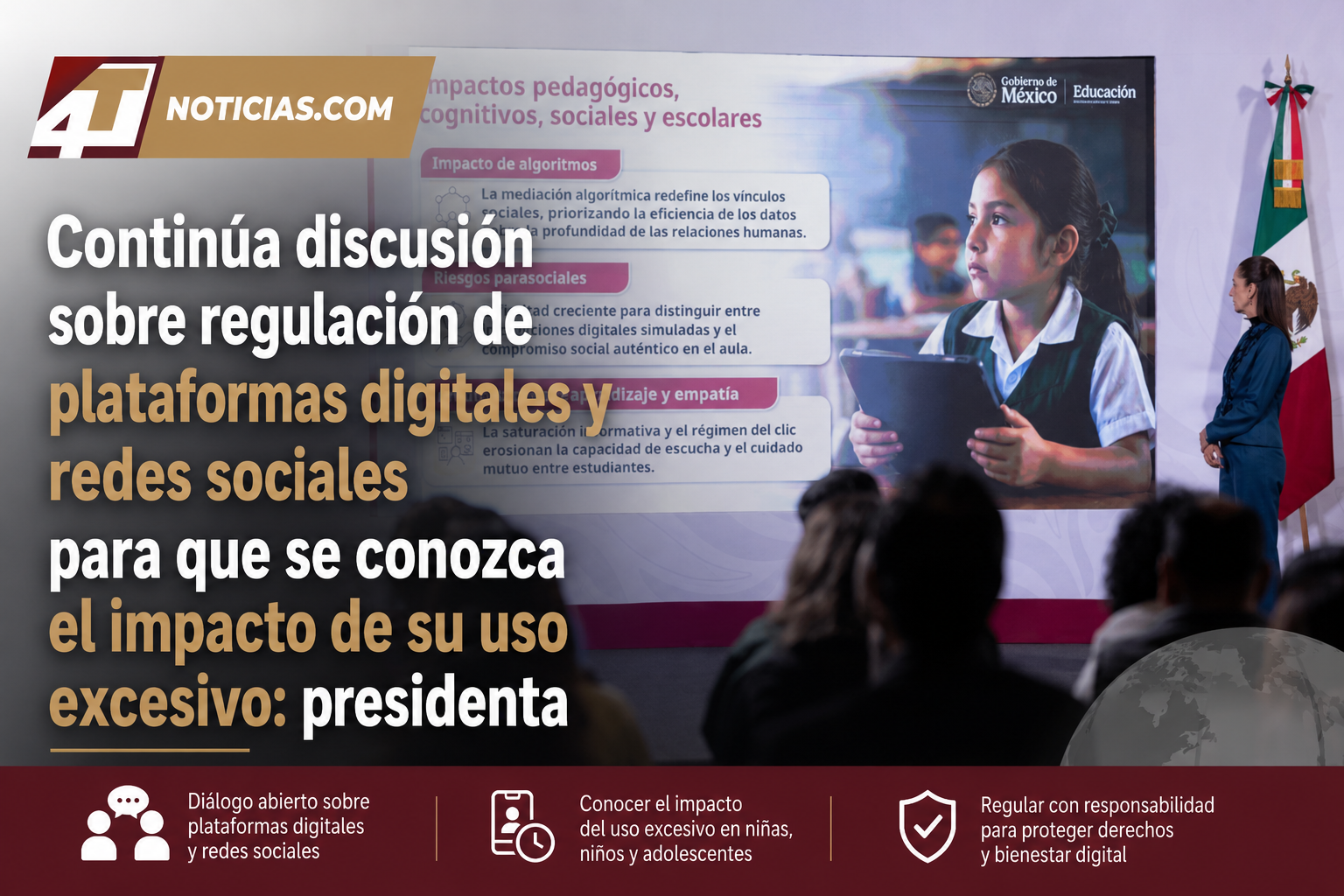 Continúa discusión sobre regulación de plataformas digitales y redes sociales para que se conozca el impacto de su uso excesivo: presidenta