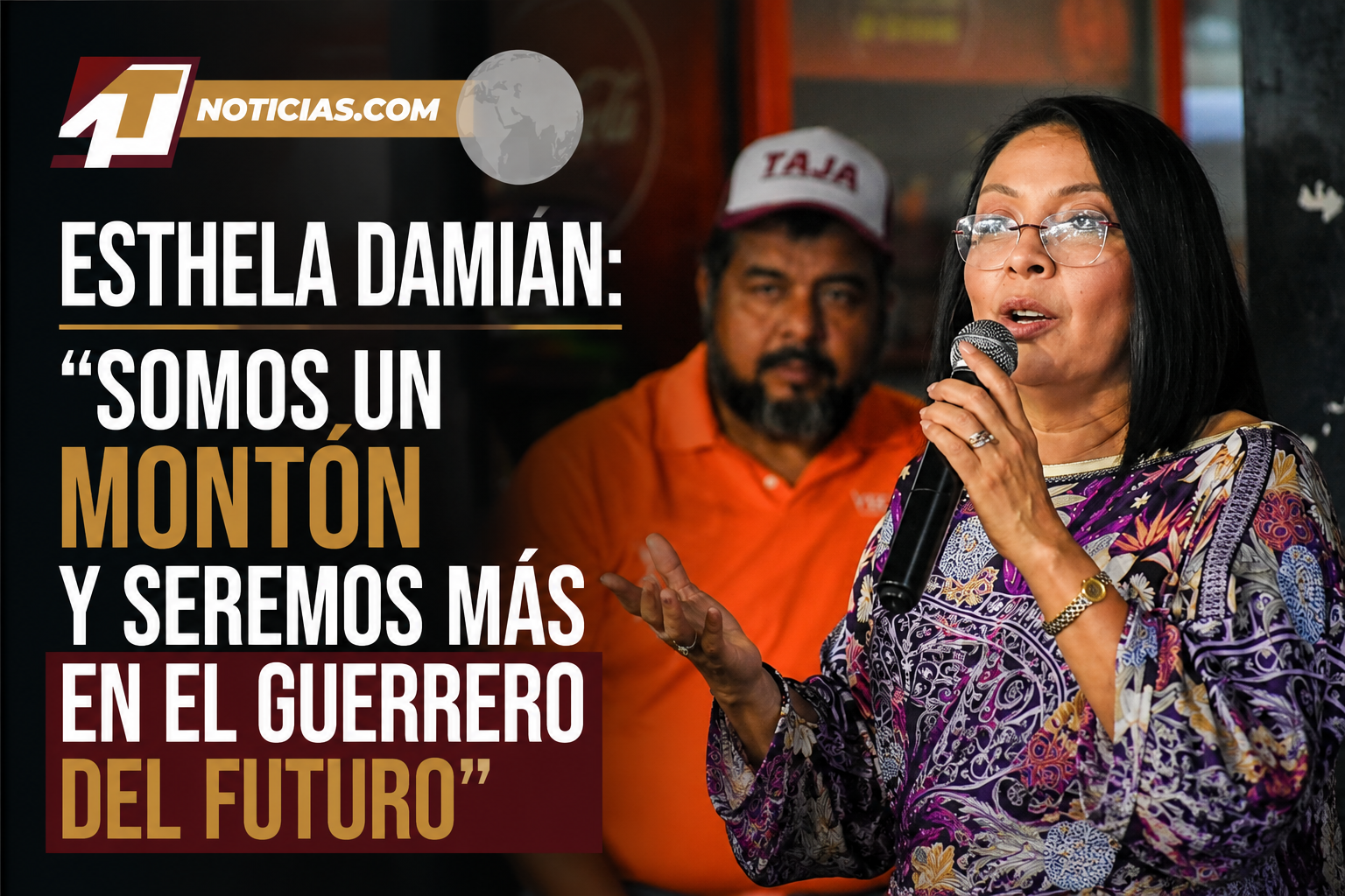 Esthela Damián: “Somos un montón y seremos más en el Guerrero del futuro”