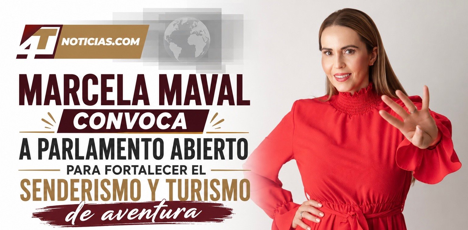 Marcela Maval convoca a Parlamento Abierto para fortalecer el senderismo y turismo de aventura