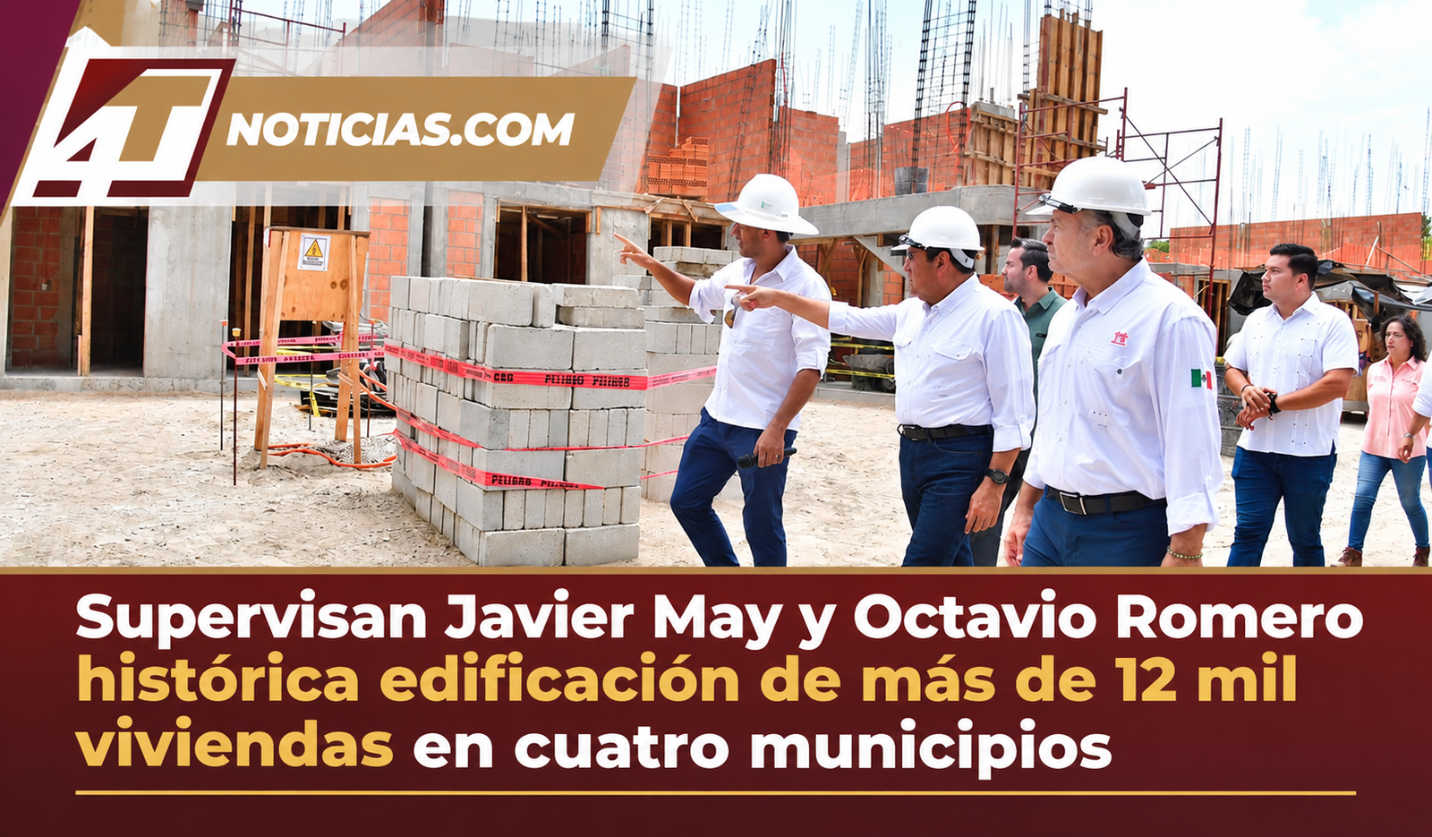 Supervisan Javier May y Octavio Romero histórica edificación de más de 12 mil viviendas en cuatro municipios