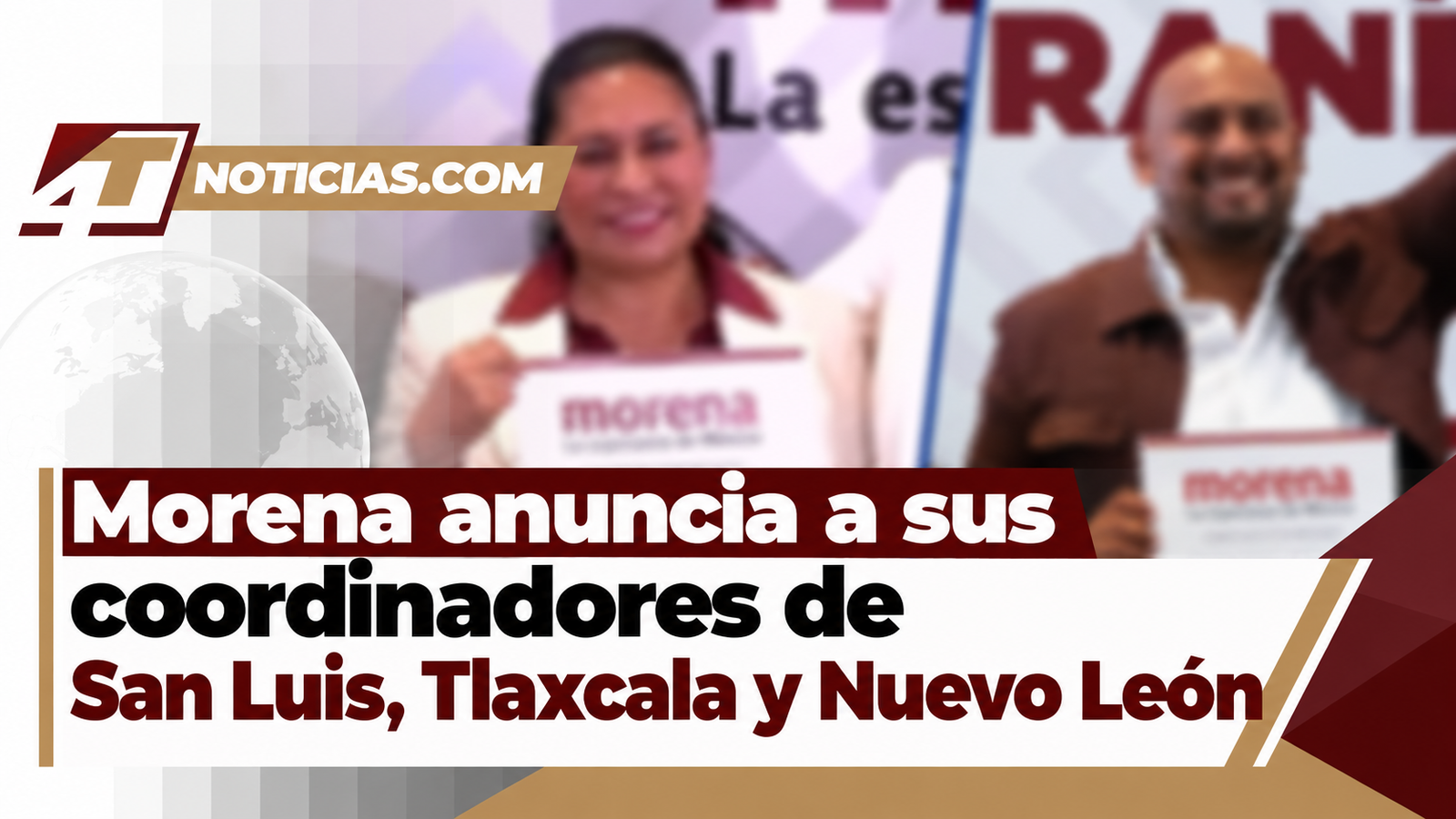 Morena anuncia a sus coordinadores de San Luis, Tlaxcala y Nuevo Leon