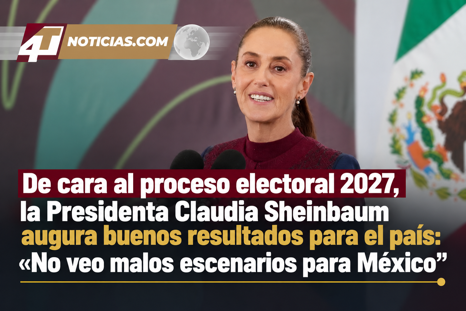 De cara al proceso electoral 2027, la Presidenta Claudia Sheinbaum augura buenos resultados para el país: «No veo malos escenarios para México”