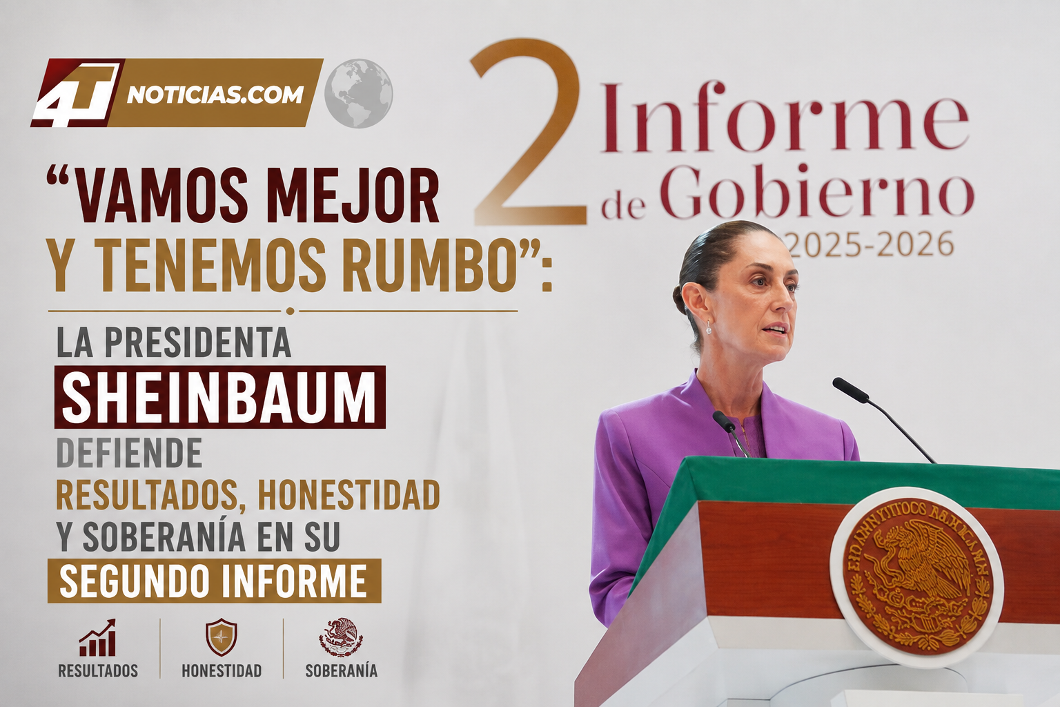 “Vamos mejor y tenemos rumbo”: La Presidenta Sheinbaum defiende resultados, honestidad y soberanía en su Segundo Informe