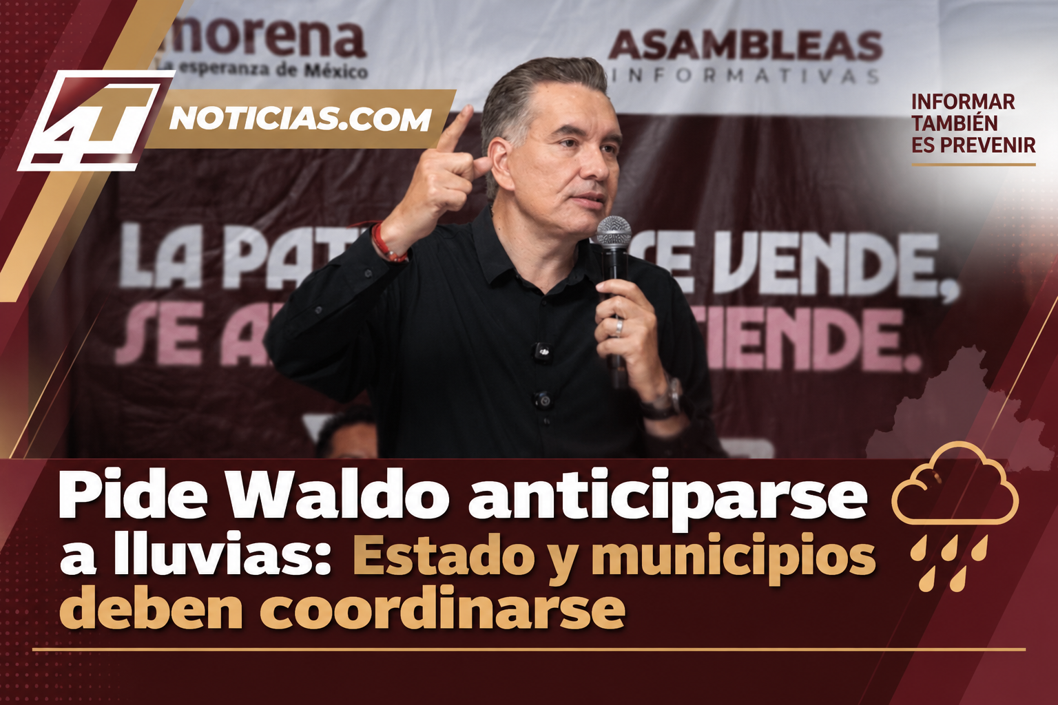Pide Waldo anticiparse a lluvias: Estado y municipios deben coordinarse
