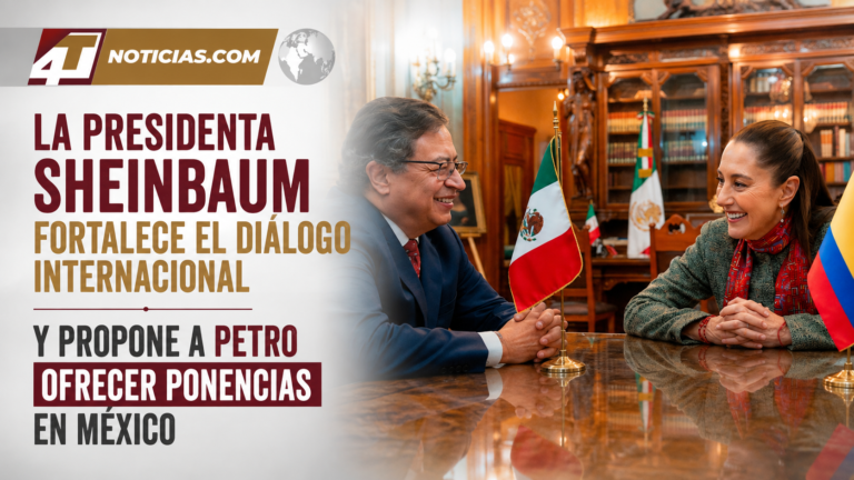 La Presidenta Sheinbaum fortalece el diálogo internacional y propone a Petro ofrecer ponencias en México