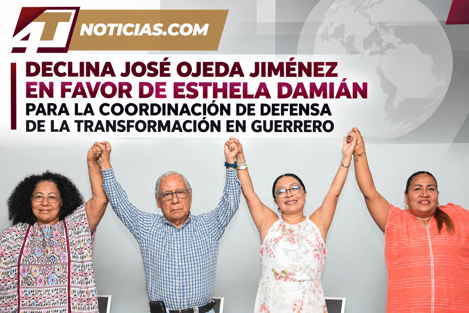 DECLINA JOSÉ OJEDA JIMÉNEZ EN FAVOR DE ESTHELA DAMIÁN PARA LA COORDINACIÓN DE DEFENSA DE LA TRANSFORMACIÓN EN GUERRERO