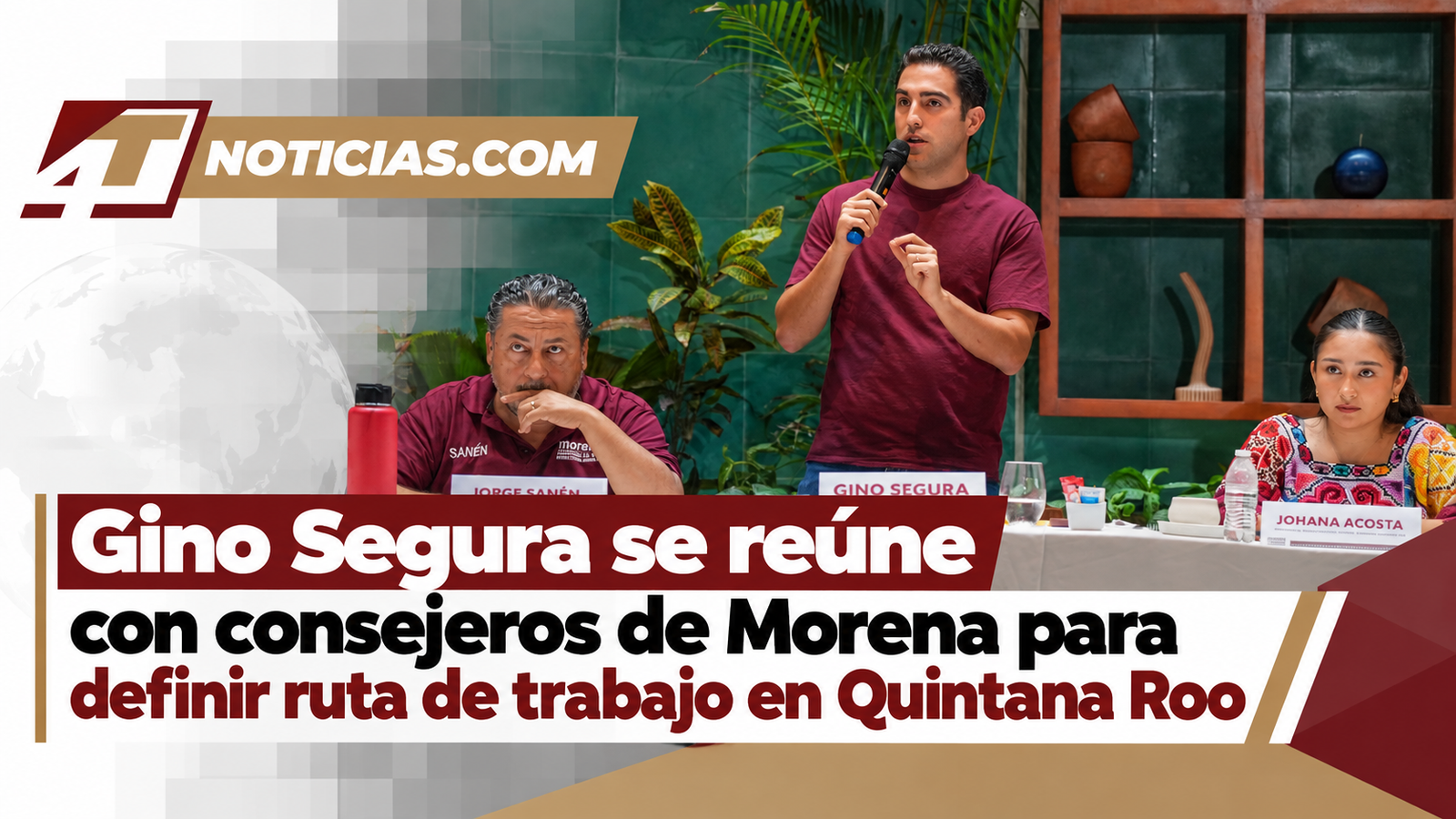 Gino Segura se reúne con consejeros de Morena para definir ruta de trabajo en Quintana Roo