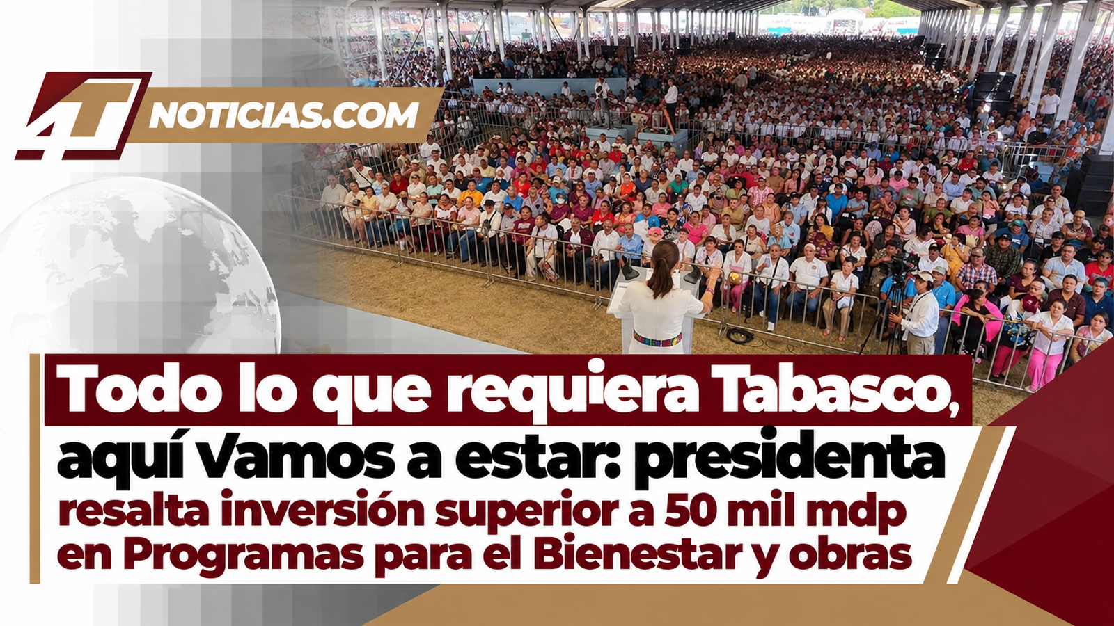 Todo lo que requiera Tabasco, aquí vamos a estar: presidenta resalta inversión superior a 50 mil mdp en Programas para el Bienestar y obras