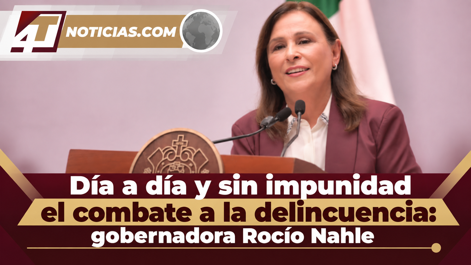 Día a día y sin impunidad el combate a la delincuencia: gobernadora Rocío Nahle