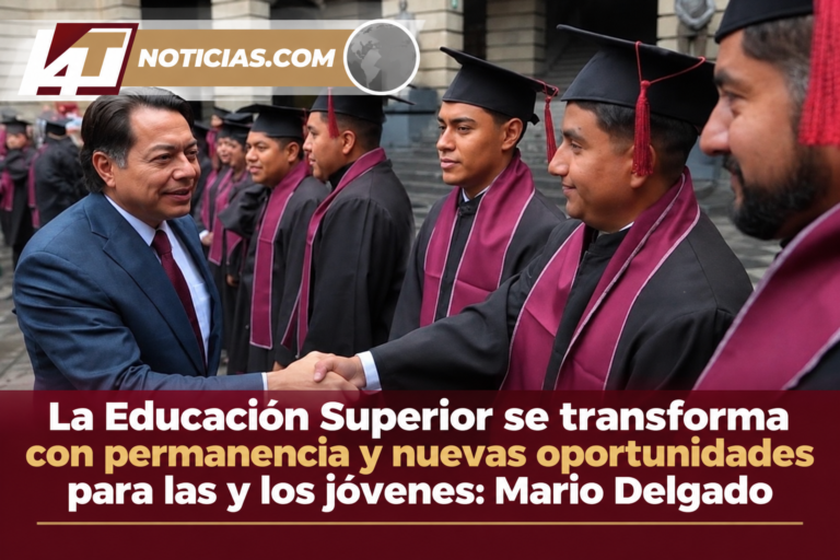 La Educación Superior se transforma con permanencia y nuevas oportunidades para las y los jóvenes: Mario Delgado