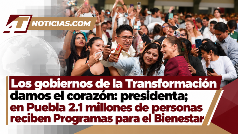 Los gobiernos de la Transformación damos el corazón: presidenta; en Puebla 2.1 millones de personas reciben Programas para el Bienestar