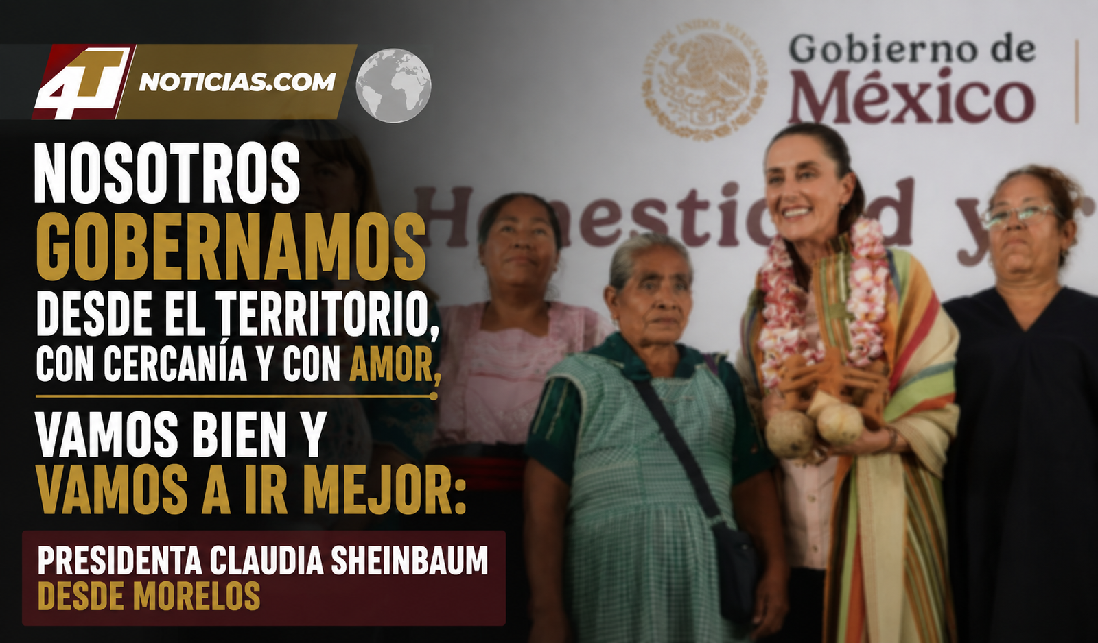 Nosotros gobernamos desde el territorio, con cercanía y con amor, vamos bien y vamos a ir mejor: presidenta Claudia Sheinbaum desde Morelos