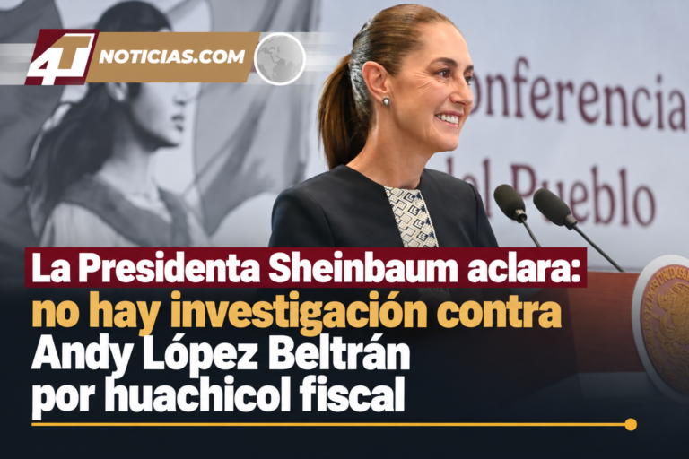 La Presidenta Sheinbaum aclara: no hay investigación contra Andy López Beltrán por huachicol fiscal