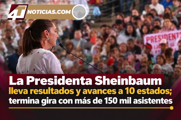 La Presidenta Sheinbaum lleva resultados y avances a 10 estados; termina gira con más de 150 mil asistentes