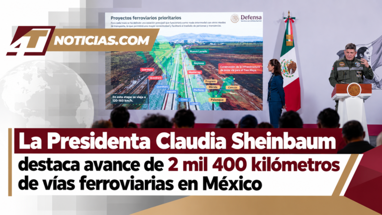 La Presidenta Claudia Sheinbaum destaca avance de 2 mil 400 kilómetros de vías ferroviarias en México