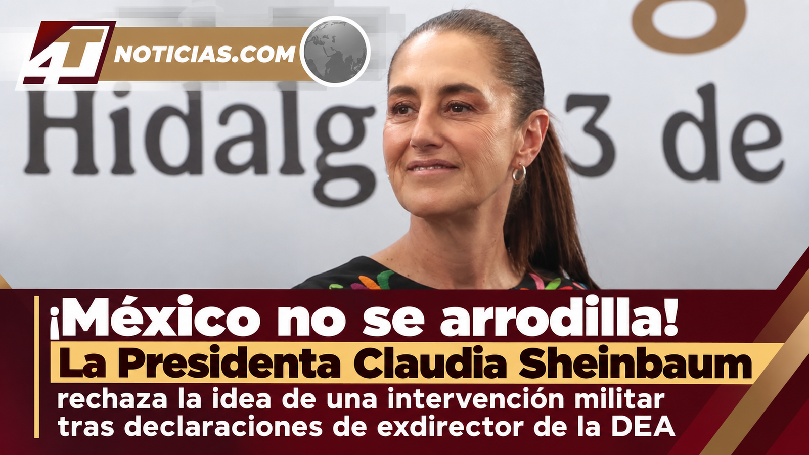 ¡México no se arrodilla! La Presidenta Claudia Sheinbaum rechaza la idea de una intervención militar tras declaraciones de exdirector de la DEA