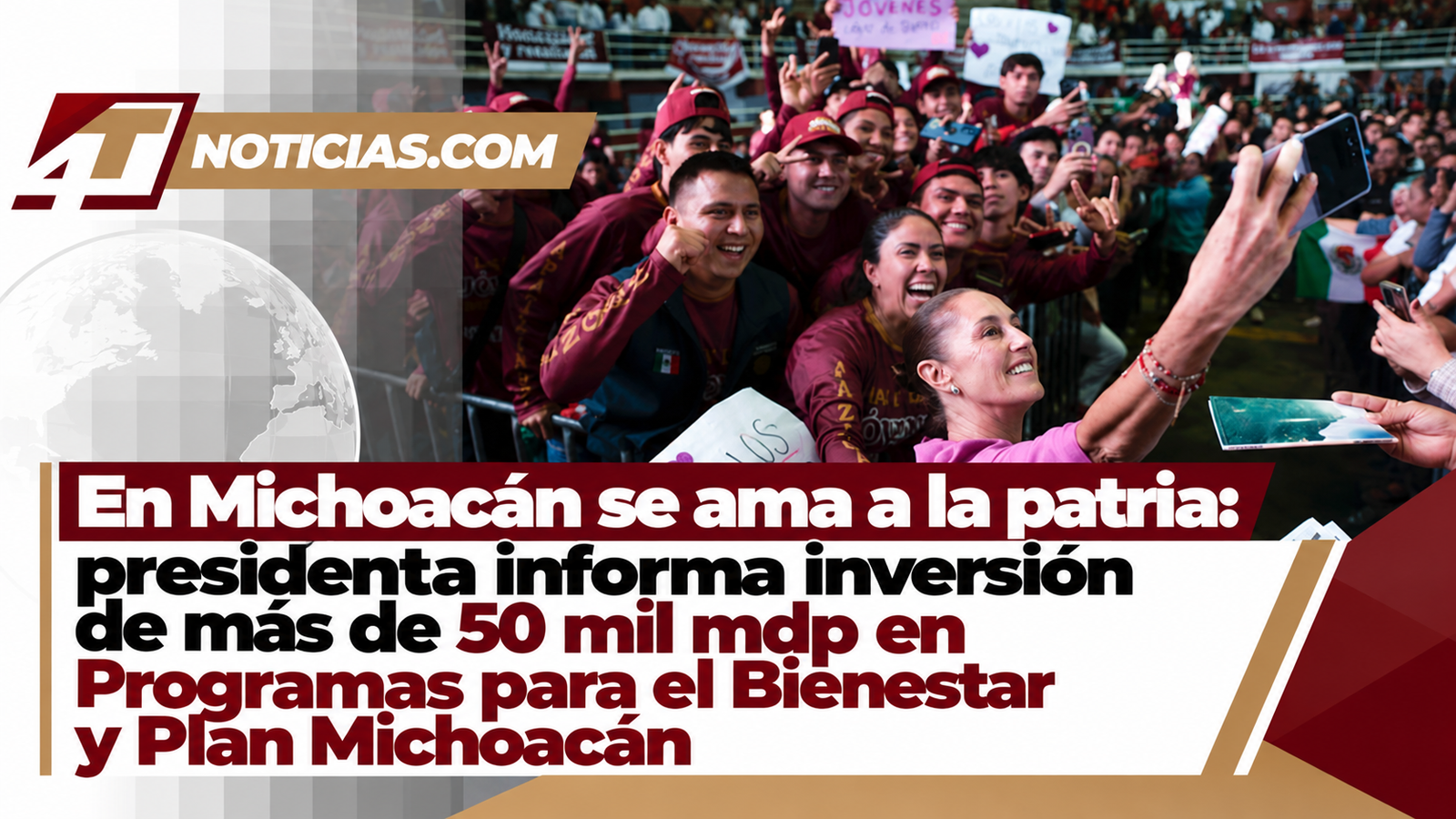 En Michoacán se ama a la patria: presidenta informa inversión de más de 50 mil mdp en Programas para el Bienestar y Plan Michoacán