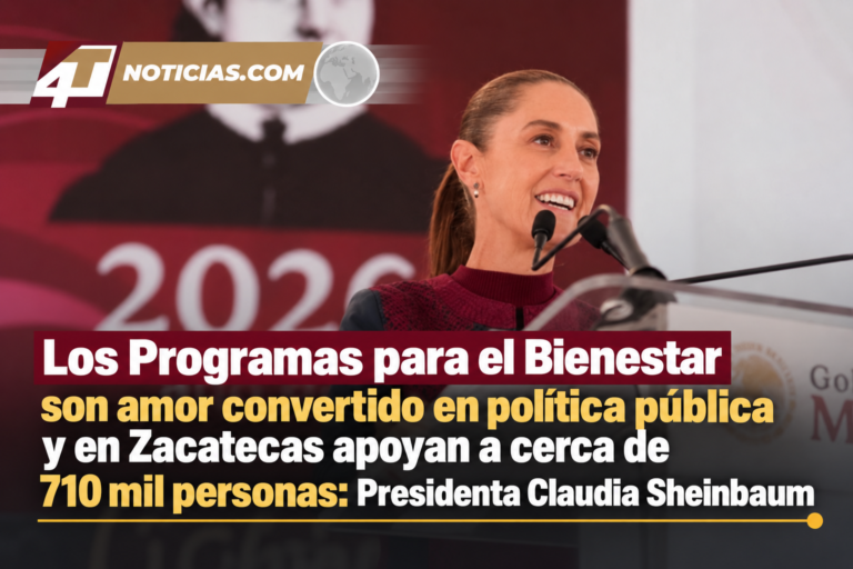 Los Programas para el Bienestar son amor convertido en política pública y en Zacatecas apoyan a cerca de 710 mil personas: Presidenta Claudia Sheinbaum