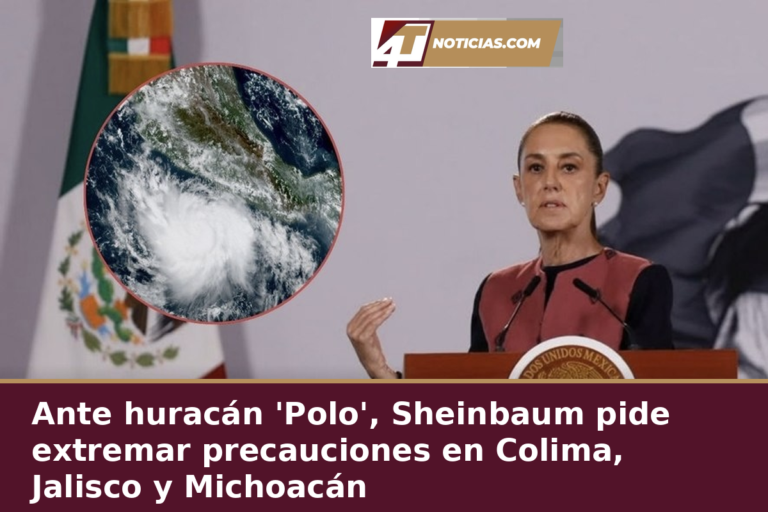 Ante huracán ‘Polo’, Sheinbaum pide extremar precauciones en Colima, Jalisco y Michoacán