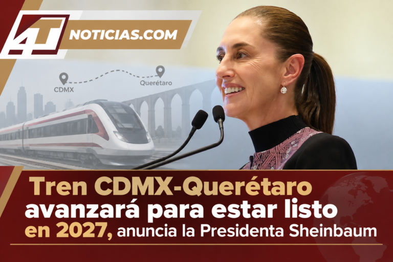 Tren CDMX-Querétaro avanzará para estar listo en 2027, anuncia la Presidenta Sheinbaum